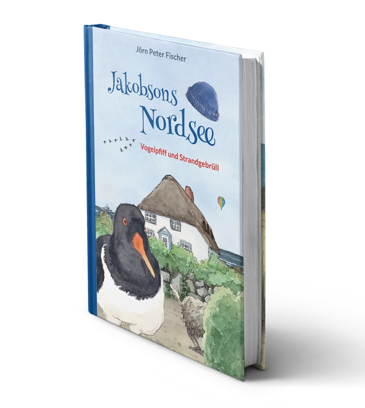 Hardcover des Nordsee-Abenteuers „Jakobsons Nordsee – Vogelpfiff und Strandgebrüll“ von Jörn Peter Fischer